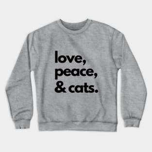 Love, peace & cats Crewneck Sweatshirt